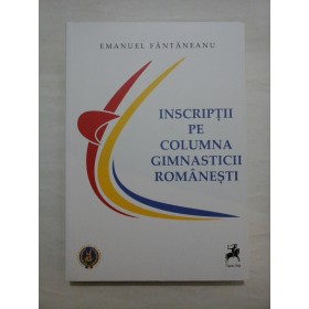 INSCRIPTII  PE  COLUMNA  GIMNASTICII  ROMANESTI  -  EMANUEL  FANTANEANU 